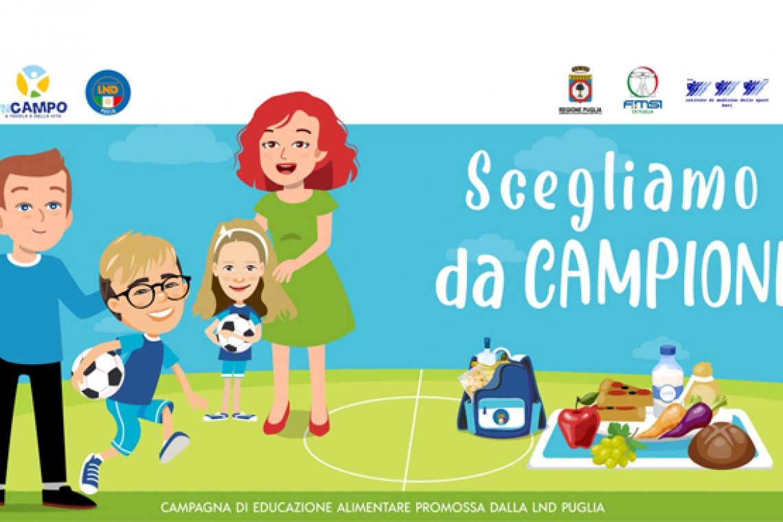 "IN CAMPO A TAVOLA E NELLA VITA", la campagna di educazione alimentare targata LND Puglia