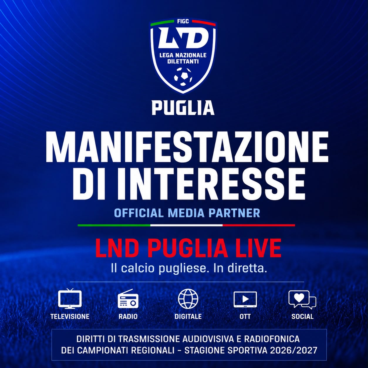 Nasce LND Puglia Live: pubblicata la manifestazione di interesse per l’individuazione degli Official Media Partner e per l’assegnazione dei diritti di trasmissione audiovisiva e radiofonica della s.s. 2026/2027