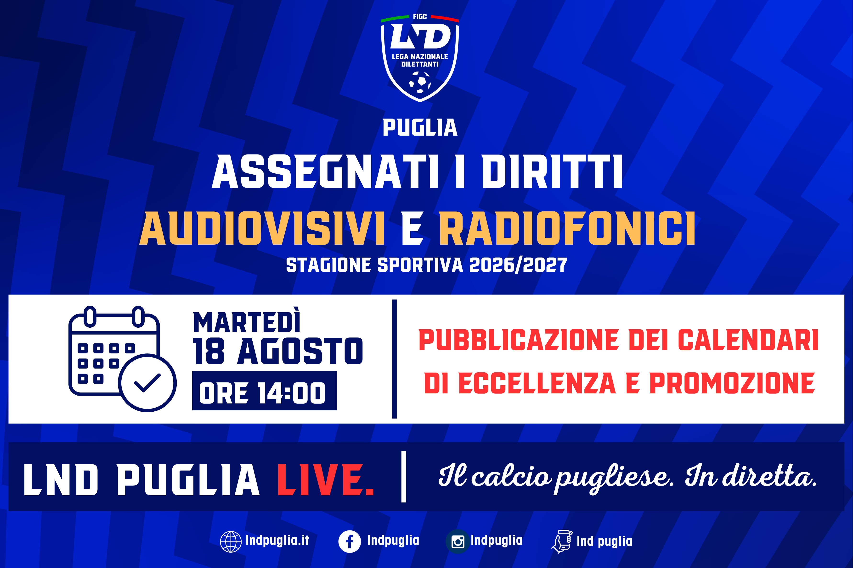 Il Consiglio Direttivo delibera l’assegnazione dei diritti audiovisivi e radiofonici della stagione sportiva 2026/2027. Martedì 18 agosto, alle ore 14, saranno pubblicati on-line i calendari di Eccellenza e Promozione. 